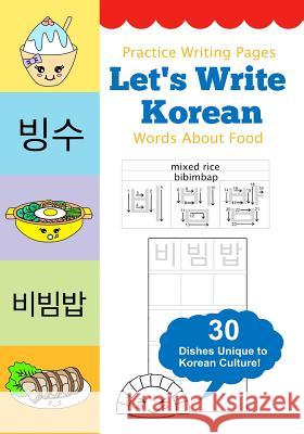 Let's Write Korean Words About Food: Practice Writing Workbook Queenie Law 9781792124617 Independently Published