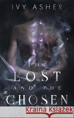 The Lost and the Chosen Ivy Asher 9781792126543 Independently Published