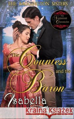 The Countess and The Baron: Lady Prudence Baggington Thorne, Isabella 9781792130953