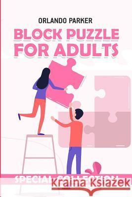 Block Puzzle For Adults: Light and Shadow Puzzles Orlando Parker 9781792138935 Independently Published