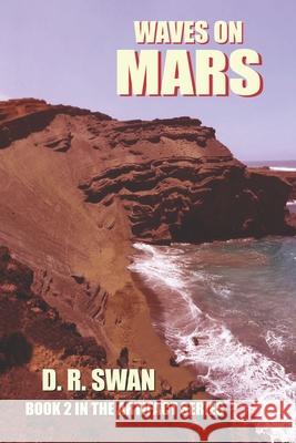 Waves on Mars D. R. Swan 9781792147692 Independently Published