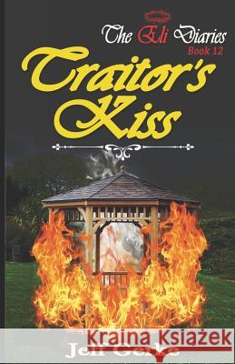 Traitor's Kiss Jeff Gerke 9781792150425 Independently Published
