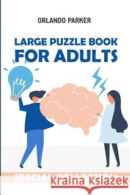 Large Puzzle Book For Adults: Nondango Puzzles Orlando Parker 9781792158322 Independently Published