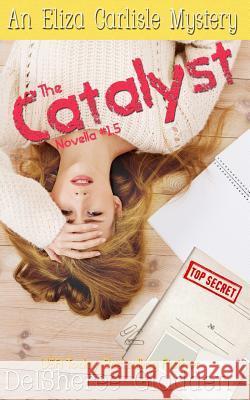 The Catalyst: Novella 1.5 Delsheree Gladden 9781792167218