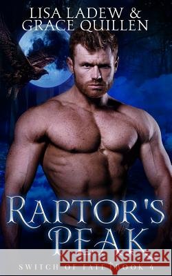 Raptor's Peak: Switch of Fate Book 4 Lisa Ladew Grace Quillen 9781792169403