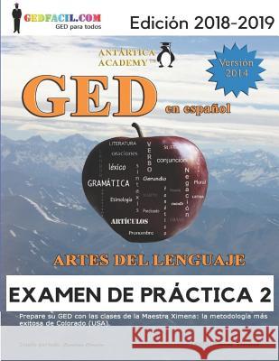 GED En Español - Artes del Lenguaje - Examen de Práctica 2 Cornejo, Carolina 9781792184628 Independently Published
