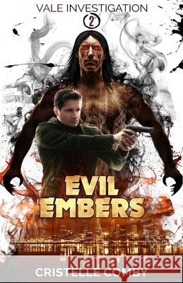 Evil Embers Cristelle Comby 9781792186714 Independently Published