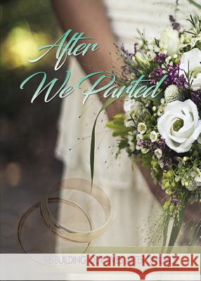 After We Parted: Rebuilding Our Lives After Divorce Alisa D. Wimbley 9781792301506