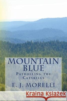 Mountain Blue E. J. Morelli 9781792307164 Good Red Road Publishing LLC