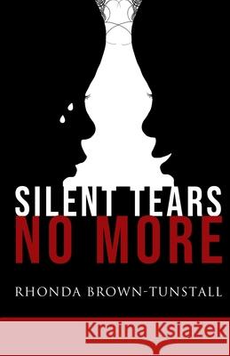 Silent Tears No More Betty Spencer Wendell R., II McMilian Shaun Johnson 9781792308314 Independent Publisher