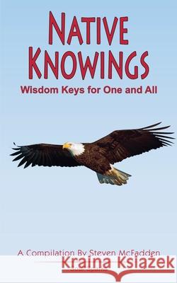 Native Knowings Steven McFadden 9781792309274