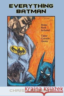 Everything Batman Chris Lambert   9781792309816