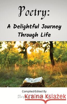 Poetry: A Delightful Journey Through Life Sterling H. Redd 9781792334061 4 Sterlings LLC