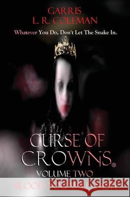 Curse Of Crowns Blood You Will Taste: Blood You Will Taste Garris L R Coleman 9781792341816 Garris L. R. Coleman