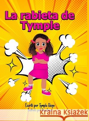 La rabieta de Tymple Tymple Reign, Aria Jones 9781792363788 Tymple Reign Publishing