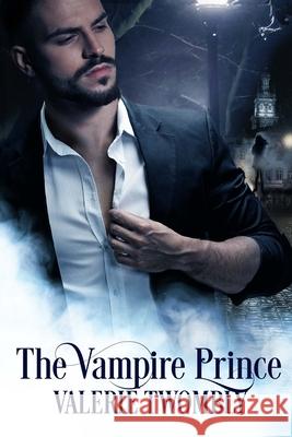 The Vampire Prince Valerie Twombly 9781792364709