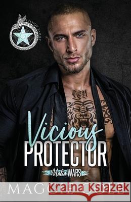 Vicious Protector Maggie Cole 9781792365119 Pulse Press