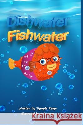 Dishwater Fishwater Tymple Reign, Aria Jones 9781792366154 Tymple Reign / Tymple Reign Publishing