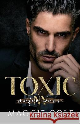 Toxic Maggie Cole   9781792389238 Shard Marketing, Inc.