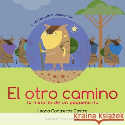 El otro camino: la historia de un peque?o ?u (Parte 1) Ileana Contrera ?lvaro Borras? 9781792392092