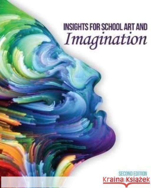 Insights for School Art and Imagination Goldman Karen 9781792499135