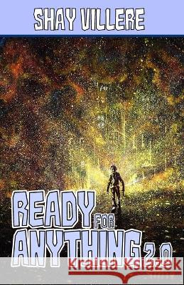 Ready for Anything 2.0 Shay Villere 9781792602306 Independently Published
