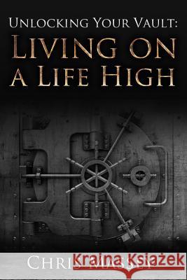 Living on a Life High Chris Massey 9781792622861