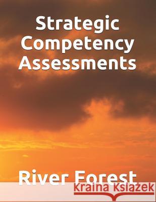 Strategic Competency Assessments River Forest 9781792626425 Independently Published
