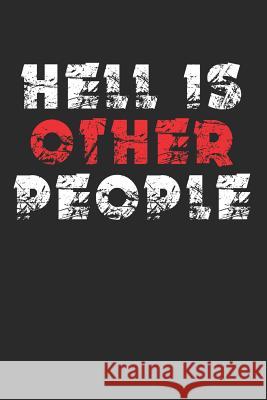 Hell Is Other People Shocking Journals 9781792653094 Independently Published