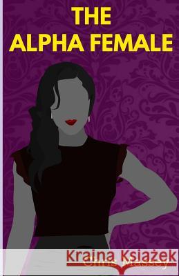 The Alpha Female Chris Massey 9781792663468
