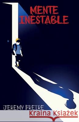 Mente Inestable Jeremy Freire 9781792667671