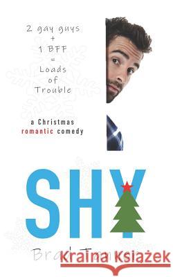 Shy: a Christmas romantic comedy Attwood, Ann 9781792693892 Independently Published