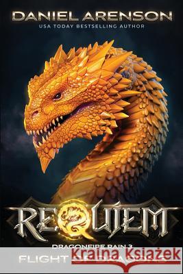 Flight of Dragons Daniel Arenson 9781792695292 Independently Published