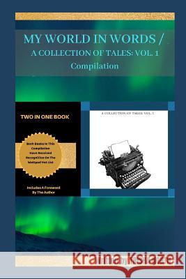 My World in Words/ A Collection of Tales Vol. 1 Compilation Trisha North Trisha North Trisha North 9781792698323