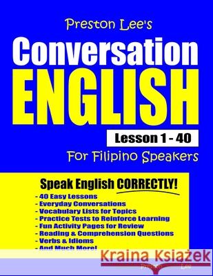Preston Lee's Conversation English For Filipino Speakers Lesson 1 - 40 Preston, Matthew 9781792700828