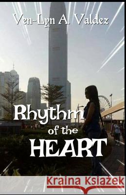 Rhythm of the Heart Ven-Lyn Valdez 9781792714979