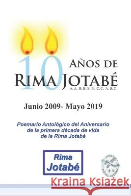 10 Años de Rima Jotabé Rodríguez Manzanares, Juan Benito 9781792733116 Independently Published