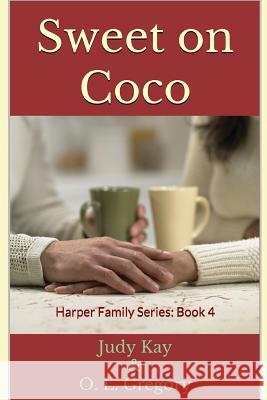 Sweet on Coco O. L. Gregory Judy Kay 9781792735189 Independently Published