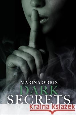 Dark Secrets: Vol. 3 Marina O'Brix 9781792742200 Independently Published