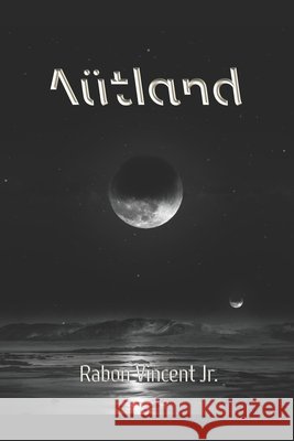A?tland Rabon, Jr. Vincent 9781792753367 Independently Published