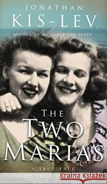 The Two Marias: A Novella Based on a True Story Jonathan Kis-Lev 9781792753404 Goldsmith Press