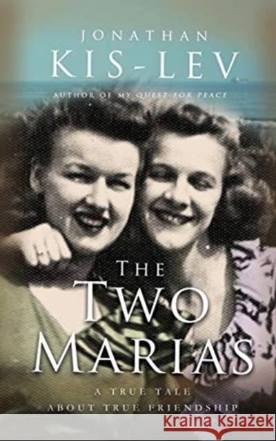 The Two Marias: A Novella Based on a True Story Jonathan Kis-Lev 9781792754722 Goldsmith Press