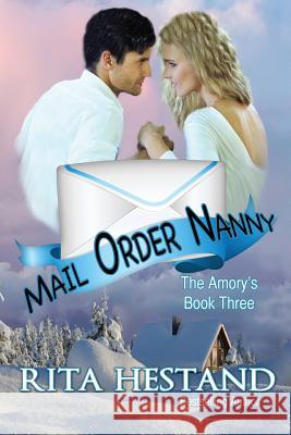 Mail Order Nanny Rita Hestand 9781792756771 Independently Published