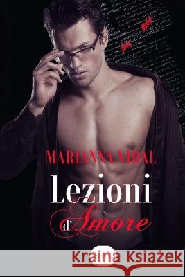 Lezioni d'amore Marianna Vidal, Liberty Rose 9781792757303 Independently Published