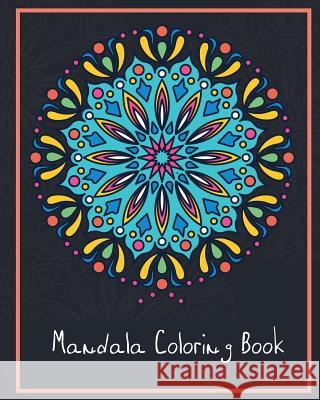 Mandala Coloring Book: 50 Designs Flower Mandala for Adults Lynn Ross 9781792768095 Independently Published