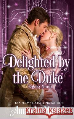 Delighted by the Duke Amanda Mariel 9781792772948