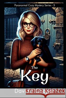 The Key David J. Cooper 9781792794315 Independently Published