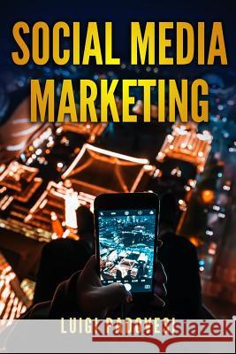 Social Media Marketing: Guida Alle Strategie Di Vendita Per Online Marketing Su Facebook, Instagram E Quora Per Promuovere Senza Imparare Seo Luigi Padovesi 9781792816932 Independently Published