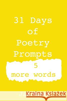 31 Days of Poetry Prompts: 5 More Words Jim Russo 9781792833700 Independently Published