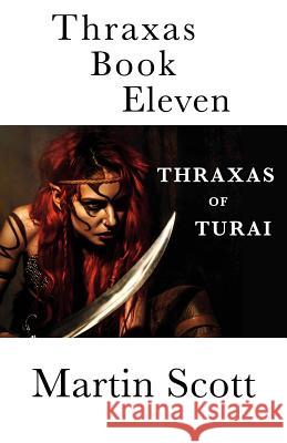 Thraxas Book Eleven: Thraxas of Turai Martin Scott 9781792849992